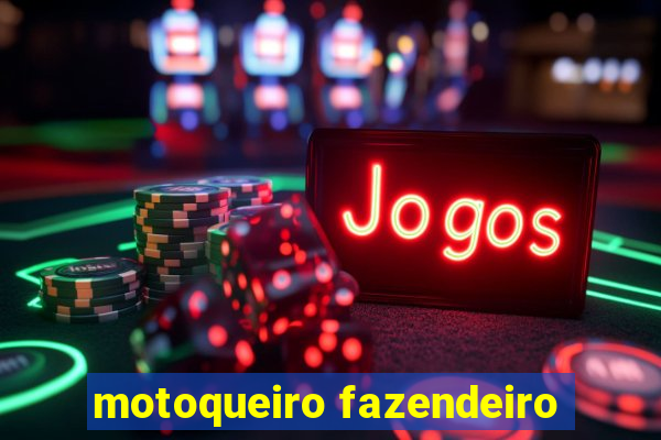 motoqueiro fazendeiro